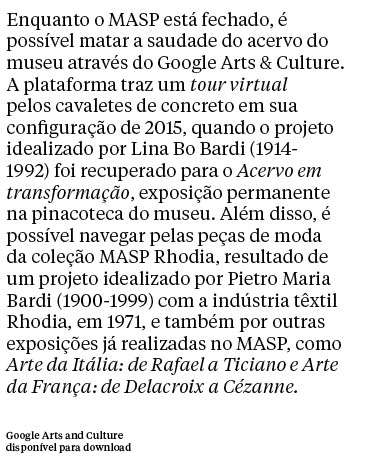 Enquanto o MASP est fechado,  possvel matar a saudade do acervo do museu atravs do Google Arts & Culture. 